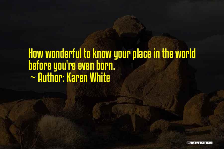 Karen White Quotes 646161
