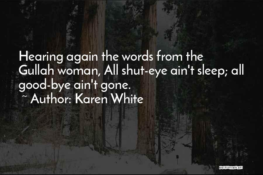 Karen White Quotes 741520