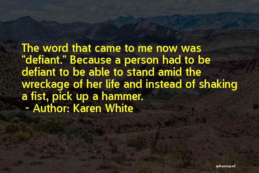 Karen White Quotes 803063