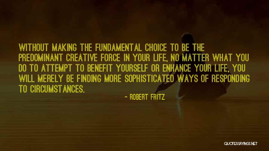 Karenanna Creps Quotes By Robert Fritz Karenanna Creps Quotes By Robert Fritz