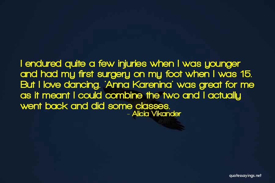 Karenina Quotes By Alicia Vikander