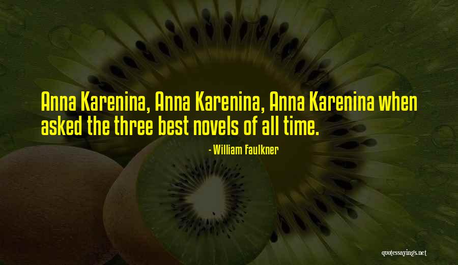 Karenina Quotes By William Faulkner