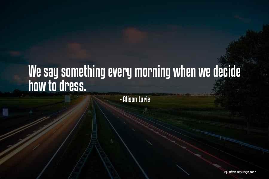 Karesse Tunisie Quotes By Alison Lurie Karesse Tunisie Quotes By Alison Lurie