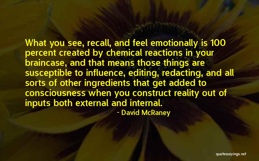 Karetta Realty Quotes By David McRaney Karetta Realty Quotes By David McRaney