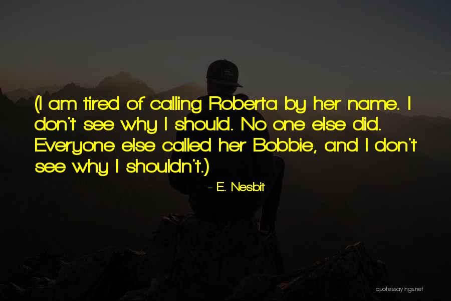 Karhiders Quotes By E. Nesbit Karhiders Quotes By E. Nesbit
