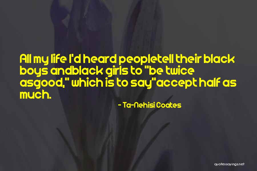 Karhleight Quotes By Ta-Nehisi Coates Karhleight Quotes By Ta-Nehisi Coates