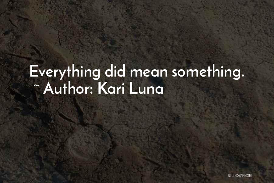 Kari Luna Quotes 1290628