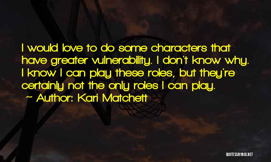 Kari Matchett Quotes 428207