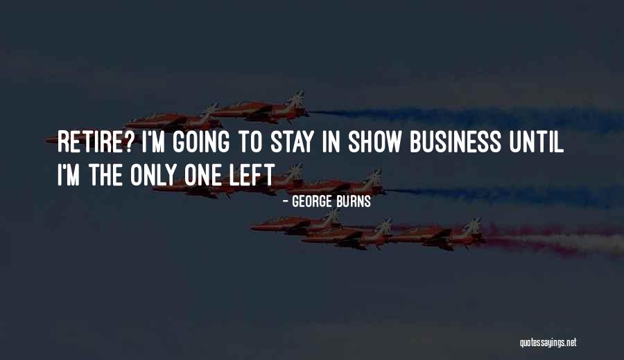 Karill Quotes By George Burns Karill Quotes By George Burns