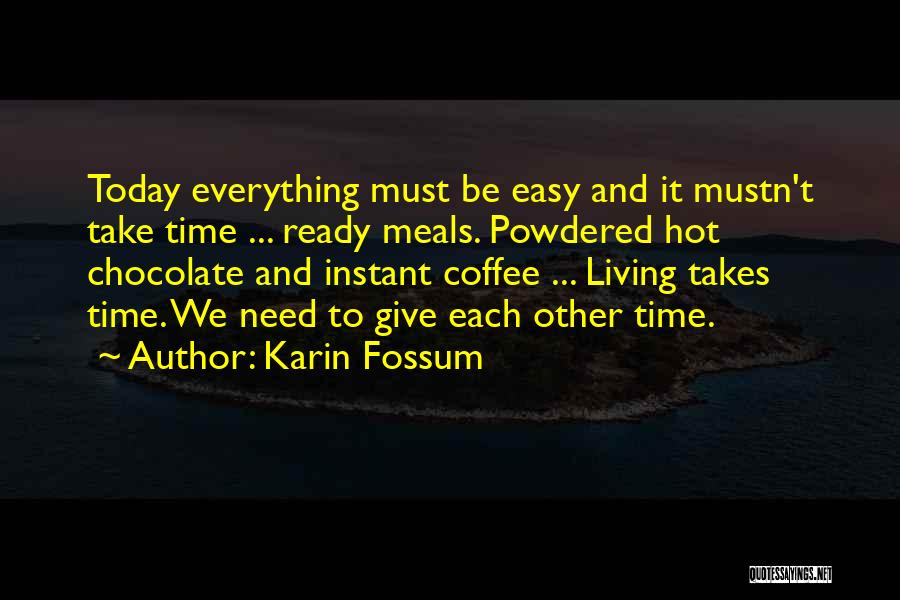 Karin Fossum Quotes 152498