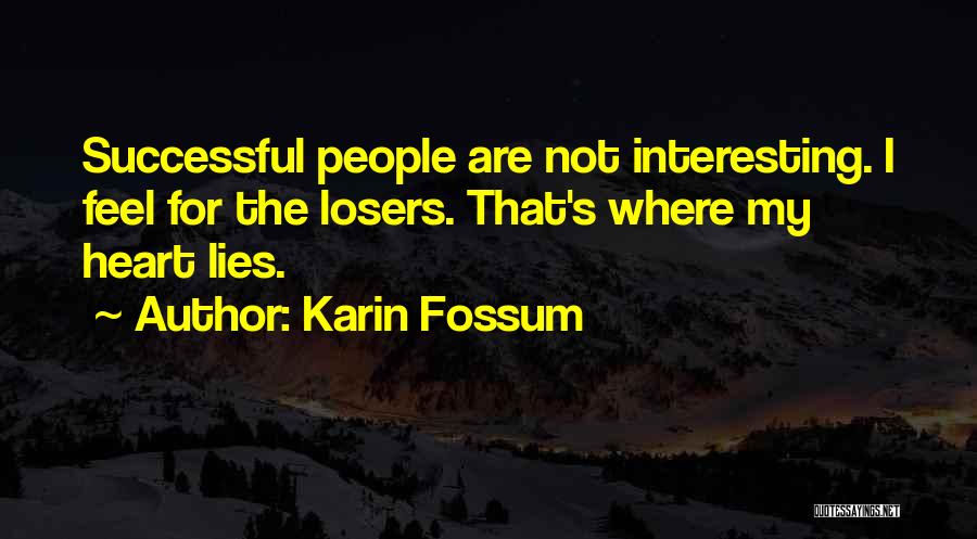 Karin Fossum Quotes 365672