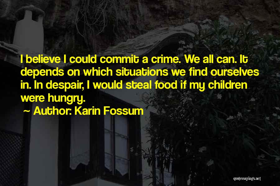 Karin Fossum Quotes 387094