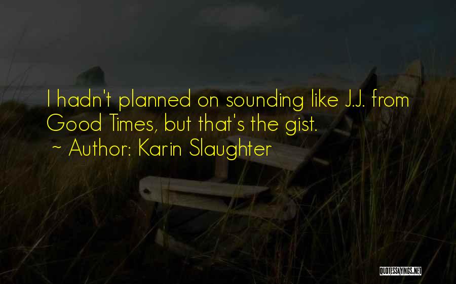 Karin Slaughter Quotes 1349792