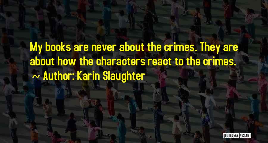 Karin Slaughter Quotes 1830472