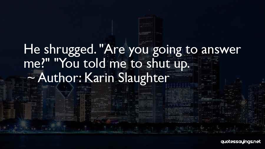 Karin Slaughter Quotes 2053547