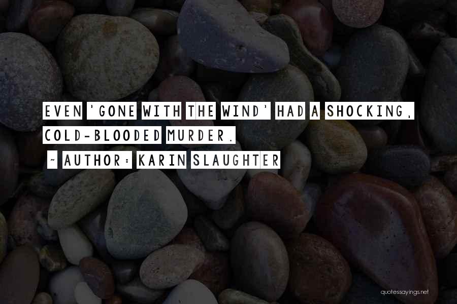 Karin Slaughter Quotes 313529