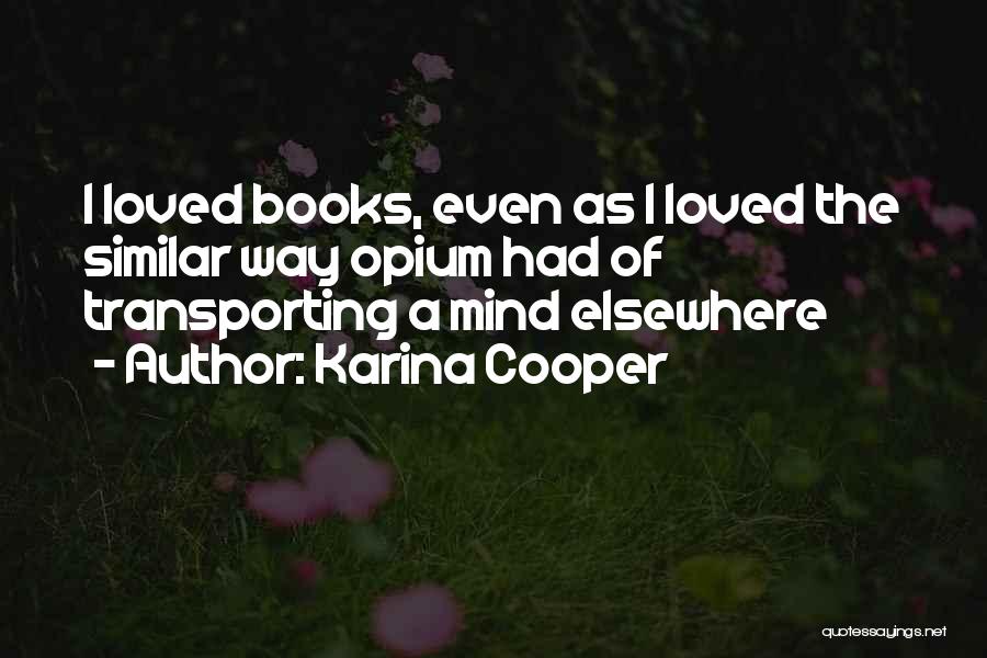 Karina Cooper Quotes 613165