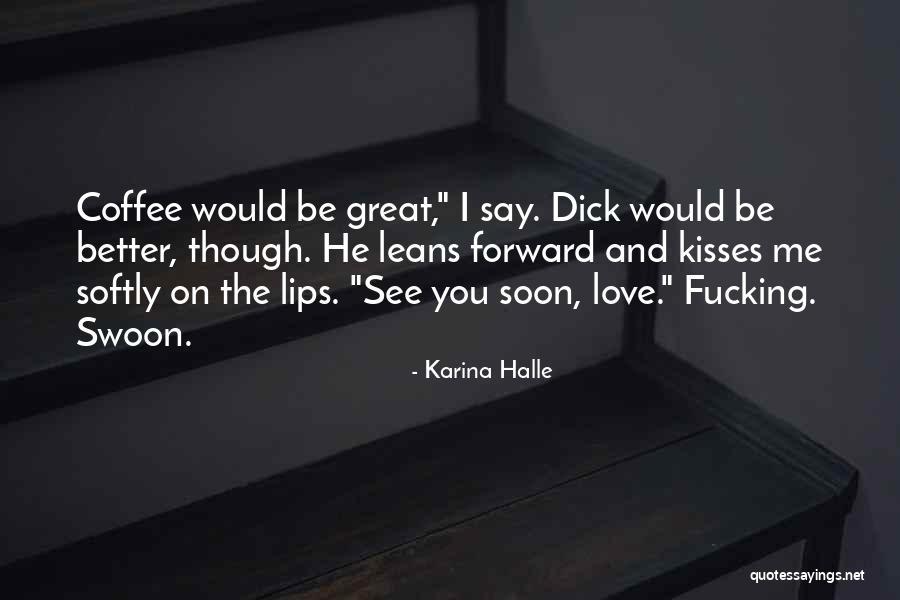 Karina Love Quotes By Karina Halle Karina Love Quotes By Karina Halle