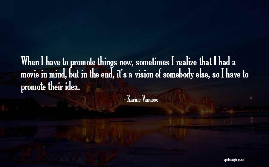 Karine Quotes By Karine Vanasse Karine Quotes By Karine Vanasse