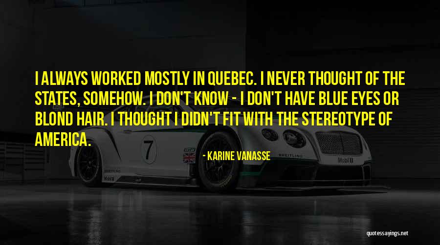 Karine Quotes By Karine Vanasse Karine Quotes By Karine Vanasse