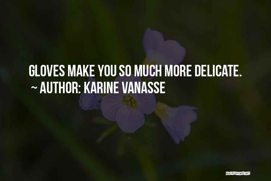 Karine Vanasse Quotes 2168885