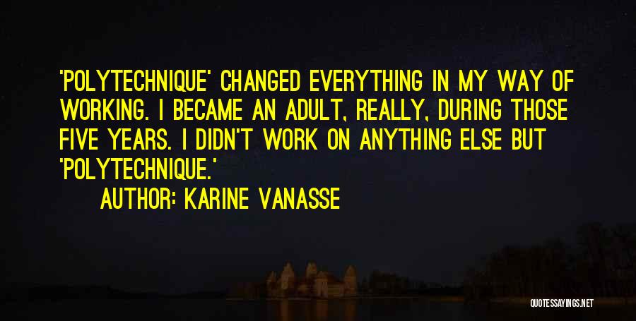 Karine Vanasse Quotes 599382