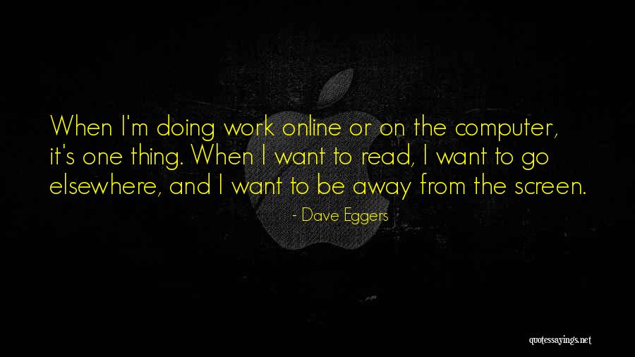 Karininku Quotes By Dave Eggers Karininku Quotes By Dave Eggers