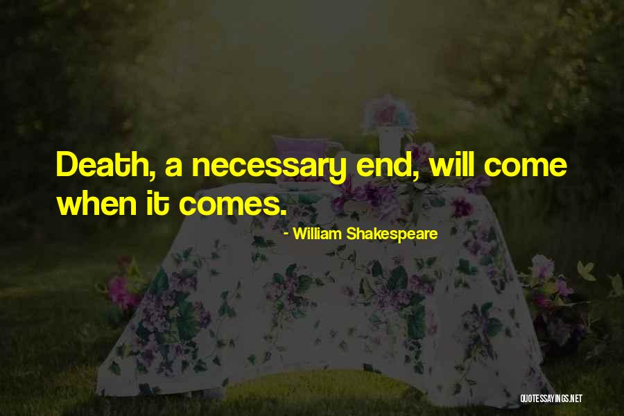 Karinne Bongacams Quotes By William Shakespeare