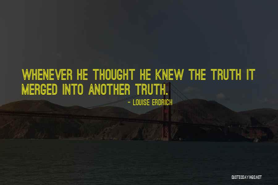 Kariokka Series Quotes By Louise Erdrich Kariokka Series Quotes By Louise Erdrich