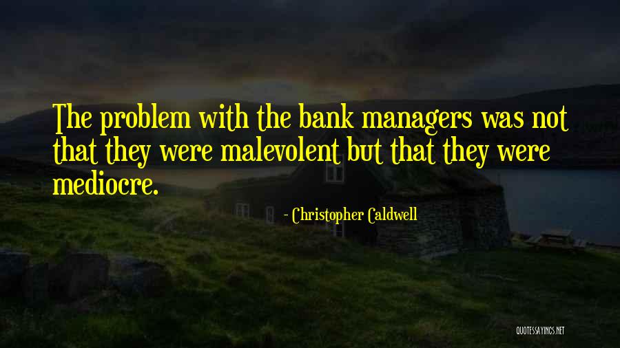 Karisch Craig Quotes By Christopher Caldwell Karisch Craig Quotes By Christopher Caldwell