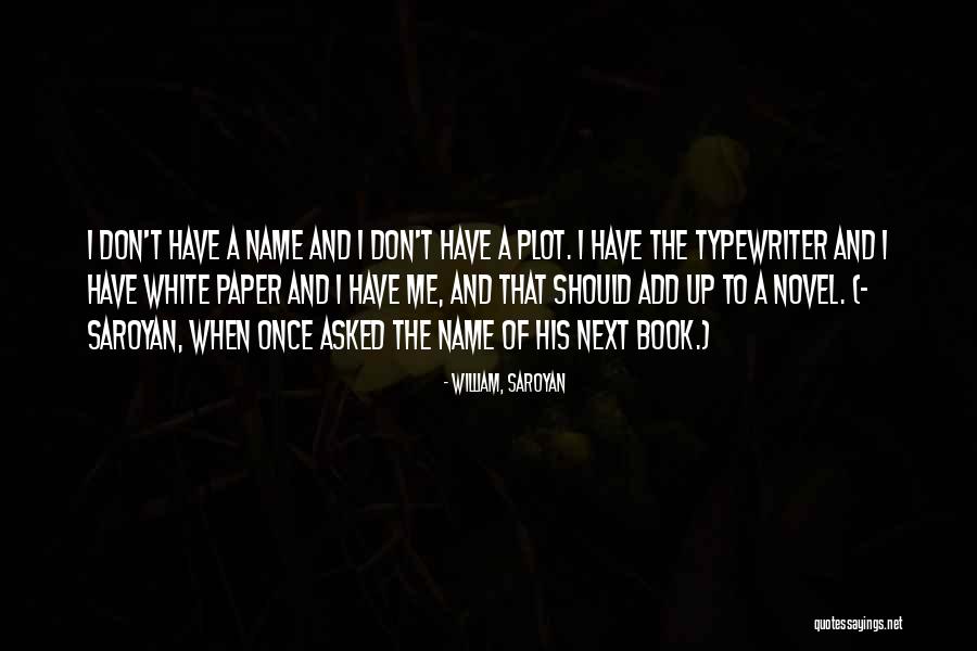 Karisch Craig Quotes By William, Saroyan Karisch Craig Quotes By William, Saroyan