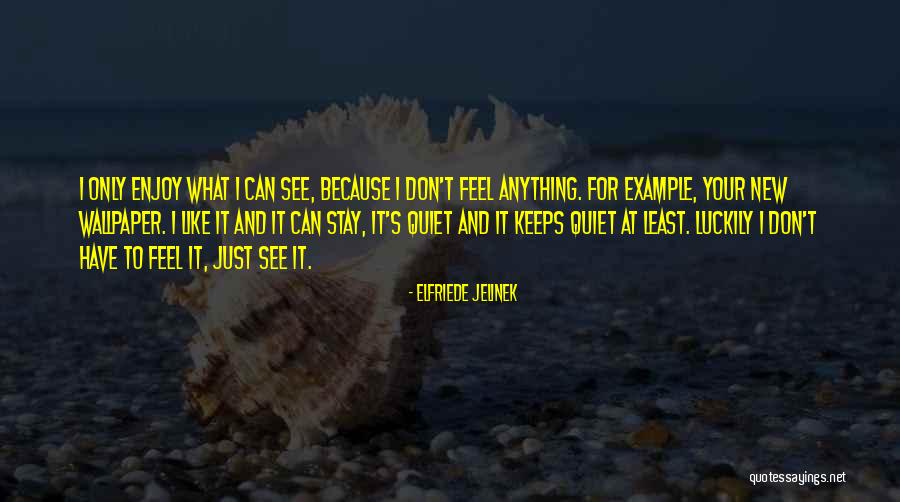 Karisto Latest Quotes By Elfriede Jelinek Karisto Latest Quotes By Elfriede Jelinek