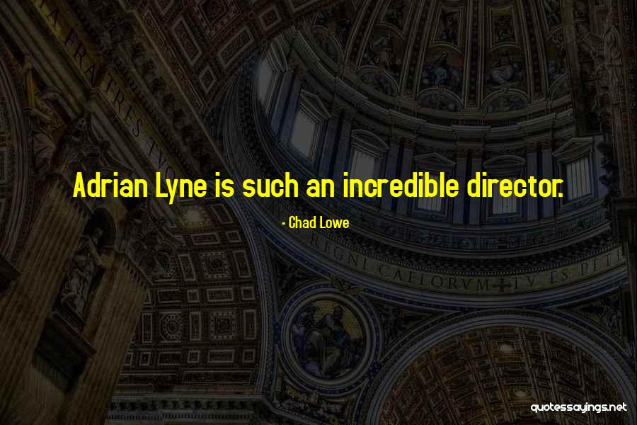Karitane Charters Quotes By Chad Lowe Karitane Charters Quotes By Chad Lowe