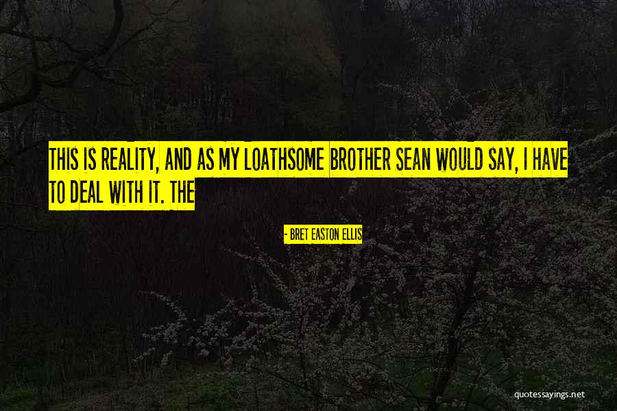 Kariyeradam Quotes By Bret Easton Ellis Kariyeradam Quotes By Bret Easton Ellis