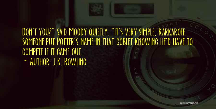 Karkaroff Quotes By J.K. Rowling