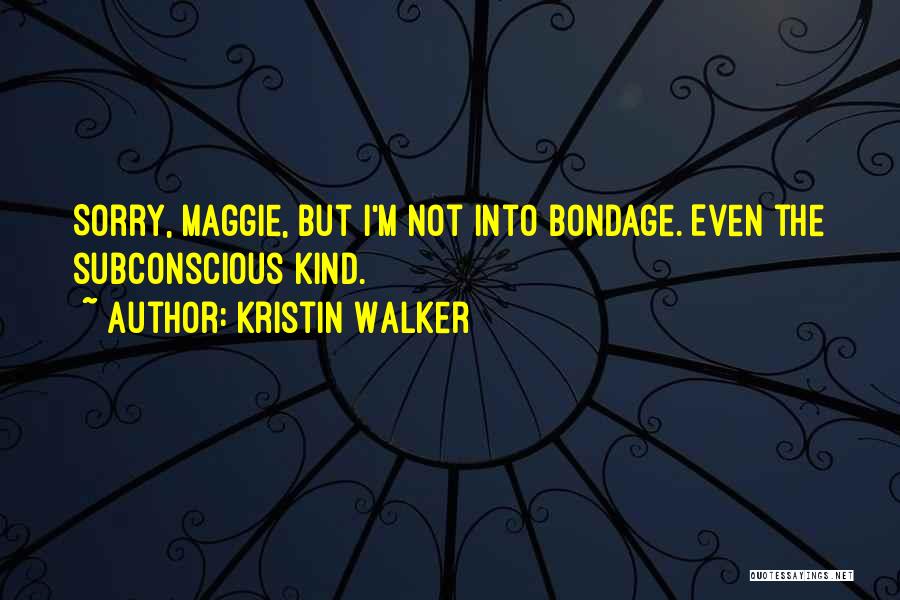 Karkidaka Masam Quotes By Kristin Walker