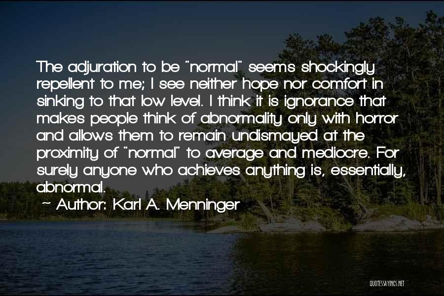 Karl A. Menninger Quotes 378918