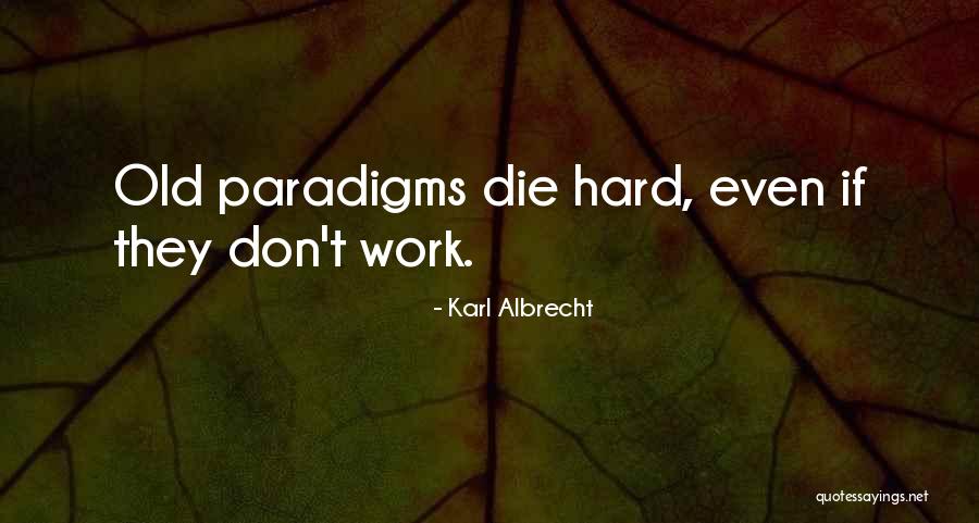 Karl Albrecht Quotes 1055802 Karl Albrecht Quotes 1055802