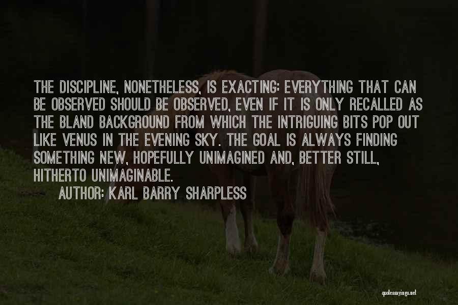 Karl Barry Sharpless Quotes 855792