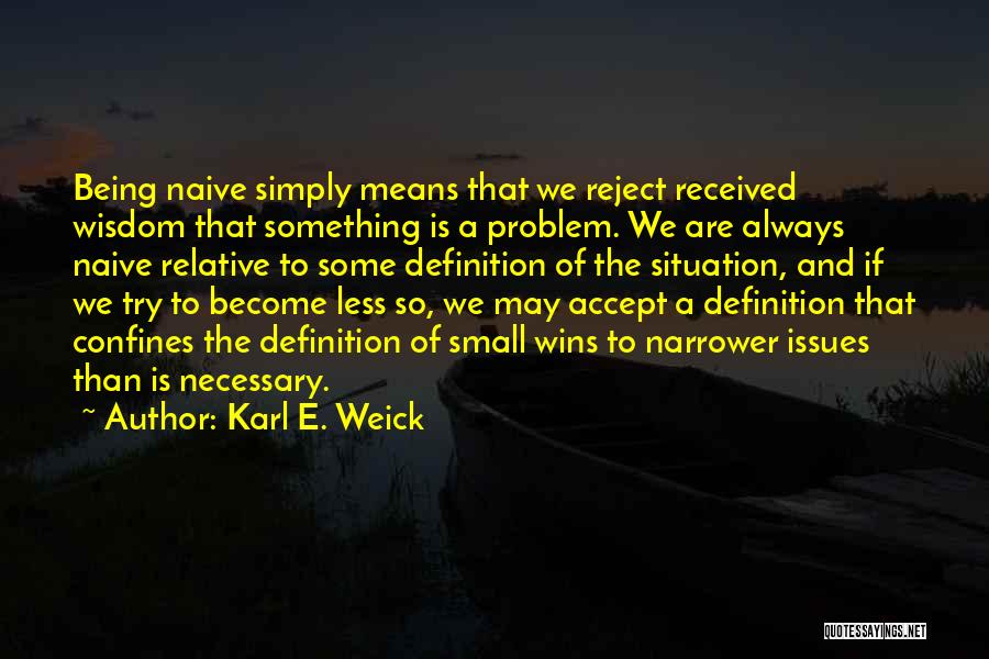Karl E. Weick Quotes 2093491