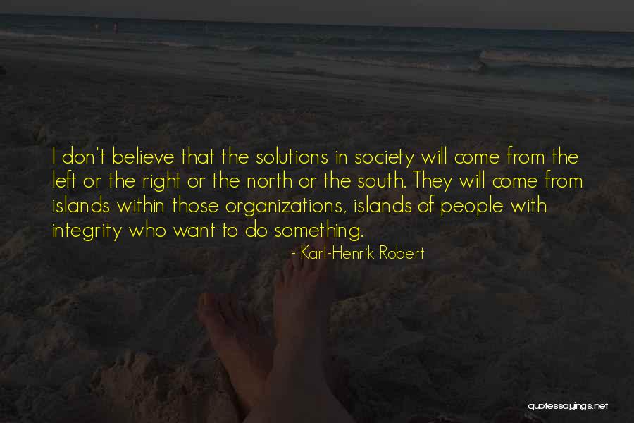 Karl-Henrik Robert Quotes 2016692 Karl-Henrik Robert Quotes 2016692