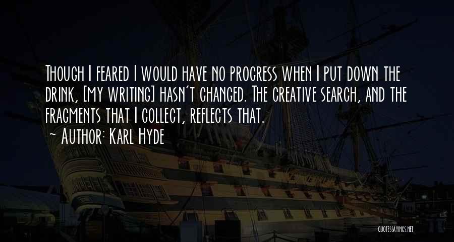 Karl Hyde Quotes 1529863