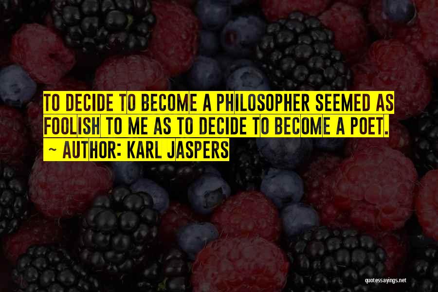 Karl Jaspers Quotes 1287054