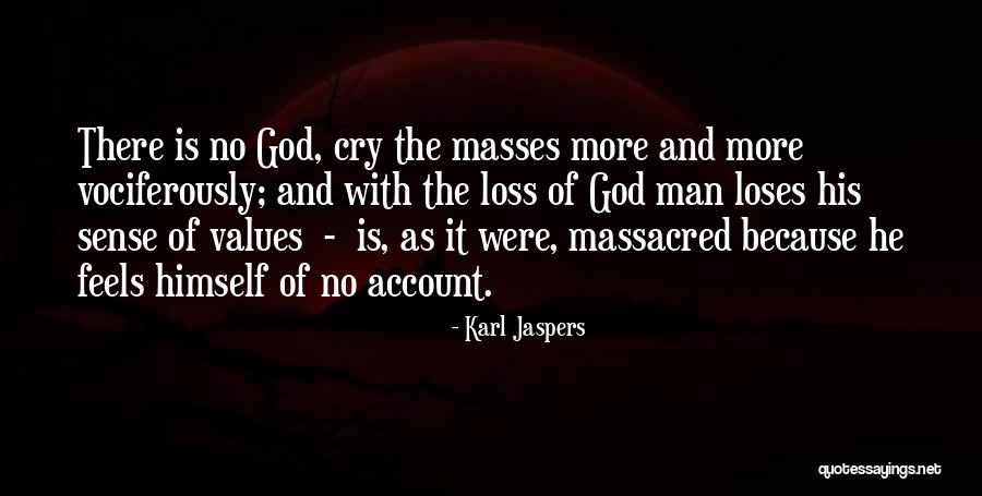 Karl Jaspers Quotes 1312663