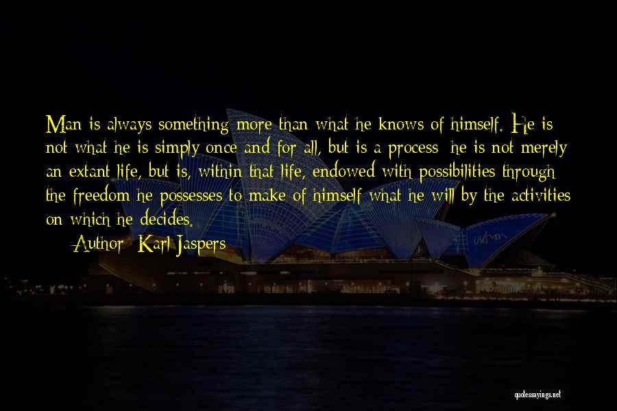 Karl Jaspers Quotes 1545544