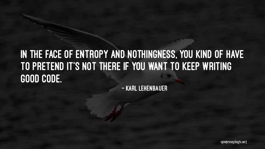 Karl Lehenbauer Quotes 1998668 Karl Lehenbauer Quotes 1998668