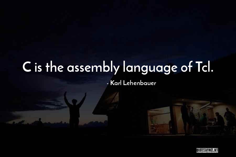 Karl Lehenbauer Quotes 446116 Karl Lehenbauer Quotes 446116