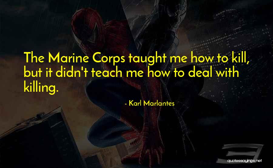 Karl Marlantes Quotes 1028117