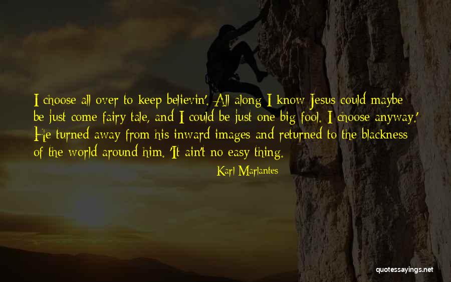 Karl Marlantes Quotes 1566883