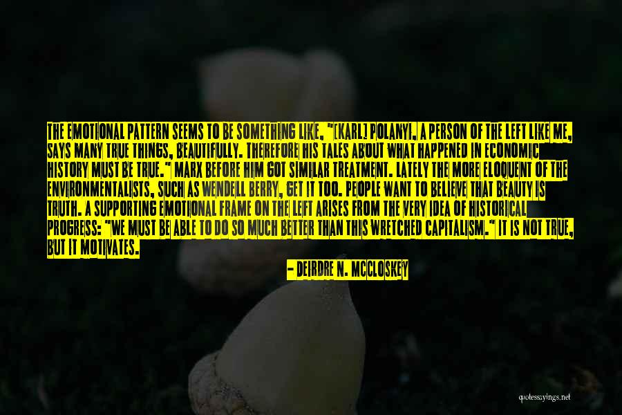 Karl Marx Capitalism Quotes By Deirdre N. McCloskey Karl Marx Capitalism Quotes By Deirdre N. McCloskey
